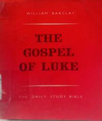 THE DAILY STUDY BIBLE: THE GOSPEL OF LUKE